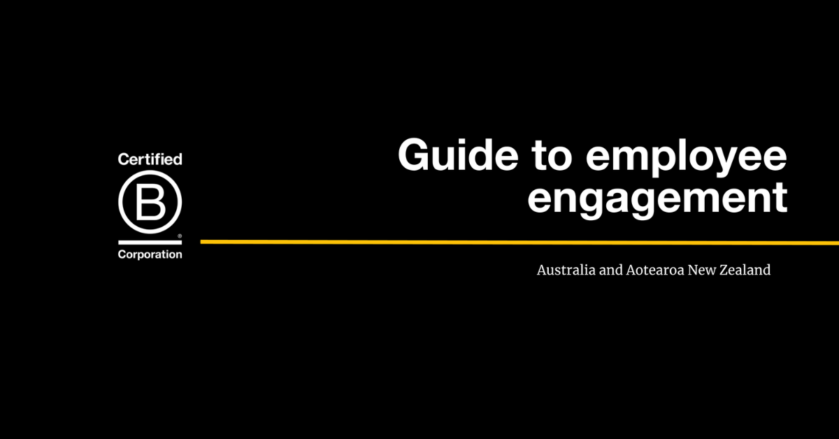 Guide To Employee Engagement - B Lab Australia & New Zealand