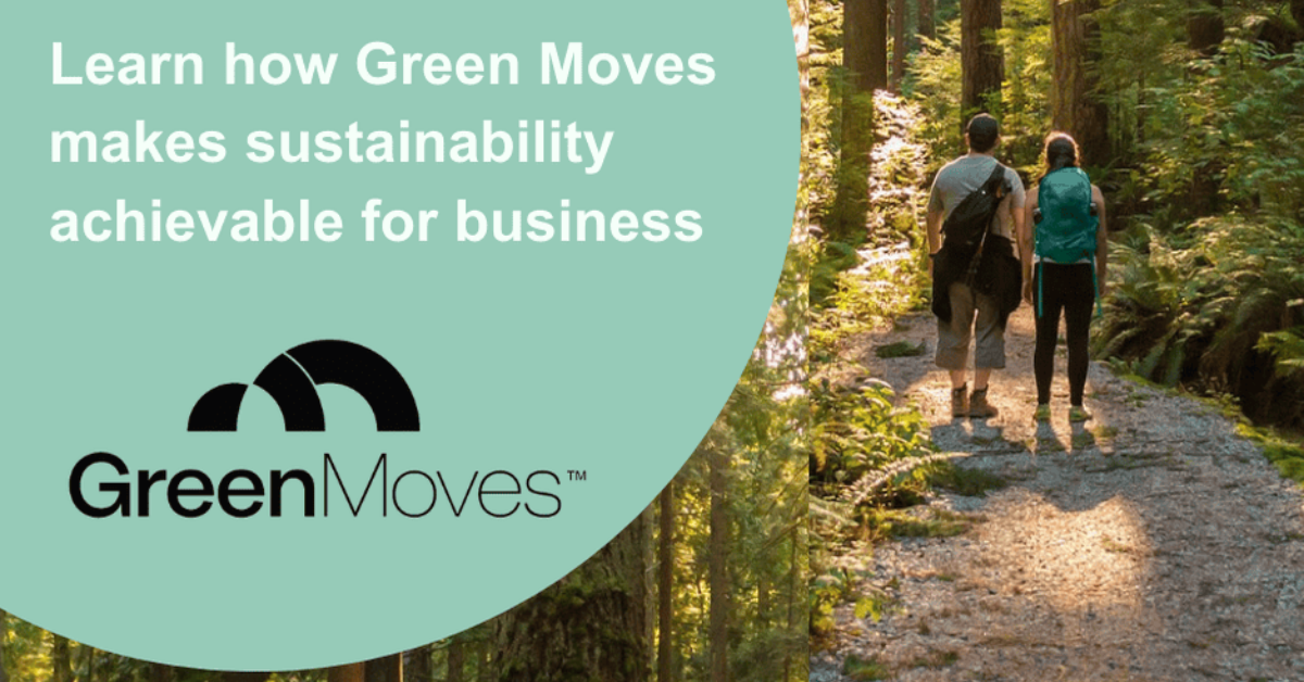 This is a Certified B Corporation Green Moves Banner which shows a man and a woman walking through the woods on the right hand side. On the left hand side there is a sage colour half circle with text saying " Learn how Green Moves makes sustainability achievable for business". Below it is Green Moves logo in black.