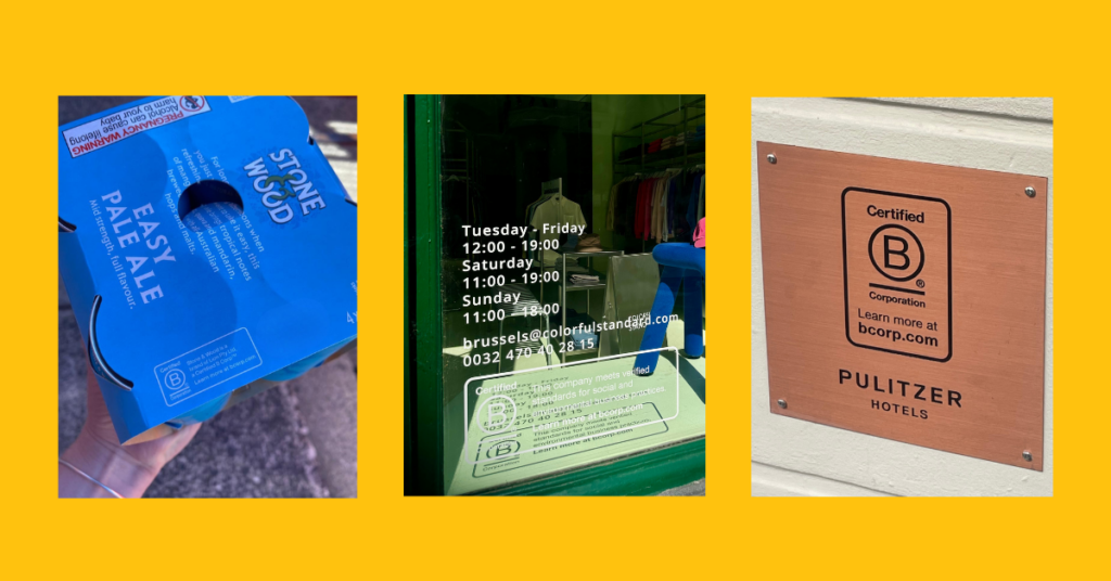 Three examples of the new B Corp logo – on a beer package, on a shop window and on a hotel sign.